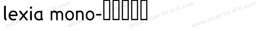 lexia mono字体转换